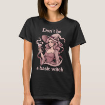 Don't Be A Basic Witch Sassy Pink Cocktail