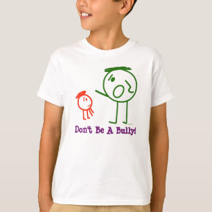 Don't Be A Bully!  kid's t-shirt