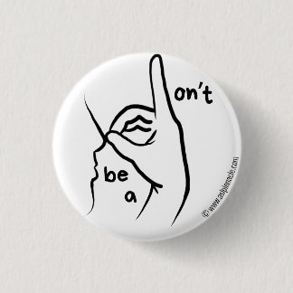 "Don't be a D**k" in ASL | Button