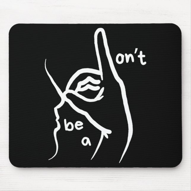 Dont Be A D K In Asl  Mouse Pad (Front)