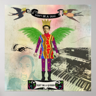 Don't Be A Drag Just Be A Queen Poster