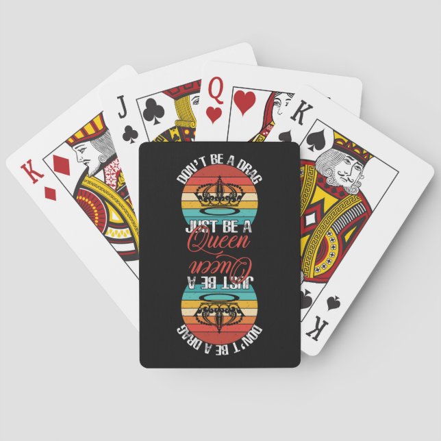 Don't Be A Drag Playing Cards (Back)