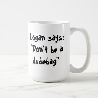 Don't be a dudebag mug! coffee mug