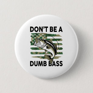 Don't Be A Dumb B Fish American Flag Camo Funny Me 6 Cm Round Badge