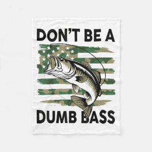 Don't Be A Dumb B Fish American Flag Camo Funny Me Fleece Blanket