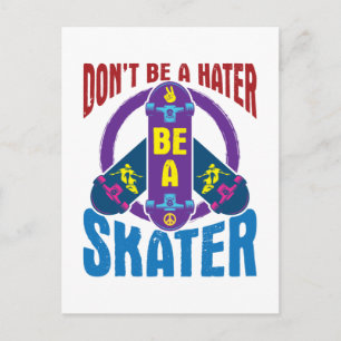 Don't Be a Hater Be a Skater Cool Skateboarding Postcard