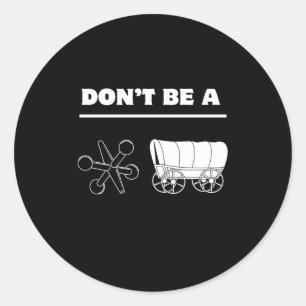Dont Be A Jack Wagon  Classic Round Sticker
