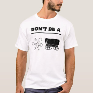 Don't Be A Jack Wagon T-Shirt