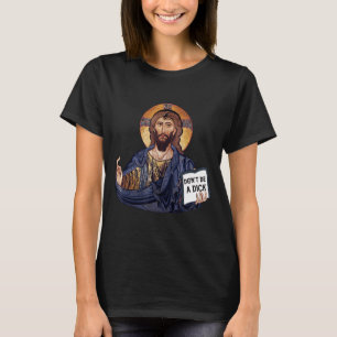 Dont Be A Jesus Book  T-Shirt