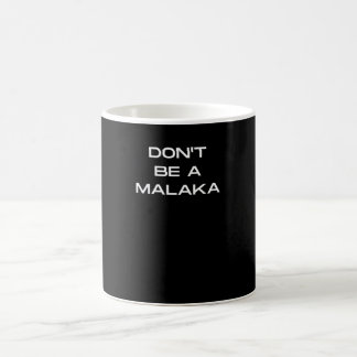 Don't Be A Malaka Greek Saying Coffee Mug
