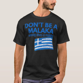 Dont Be A Malaka Medusa Greek  T-Shirt