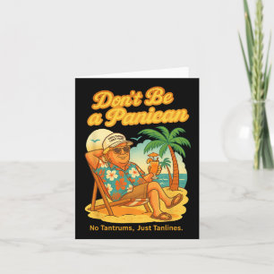 Don't Be A Panican No Tantrums Just Tanlines Trump Card