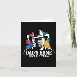 Don't Be A Panican Trump Cowboy Dad Father's Day U Card