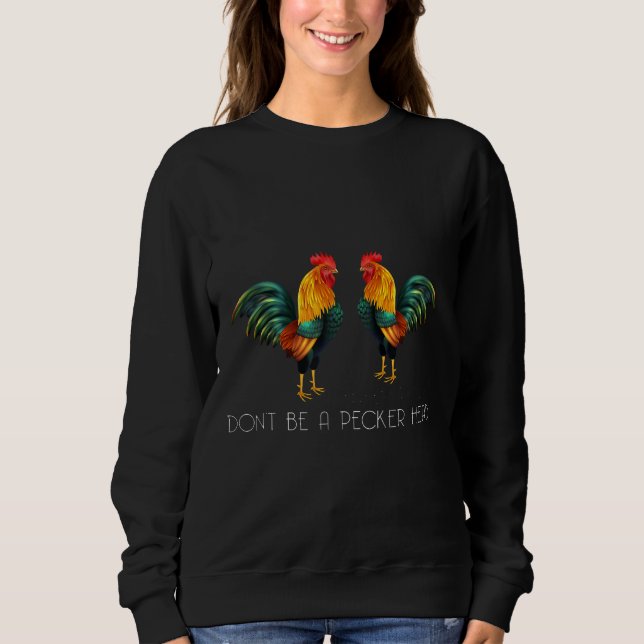 Dont Be A Pecker Head Chicken Chickens Tee Dad Fat (Front)