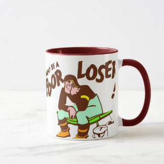 Don't be a Poor Loser Mug