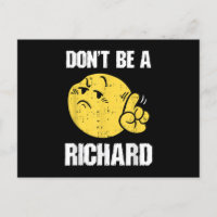 Don't Be A Richard Funny Sarcasm Humour Quote Adul