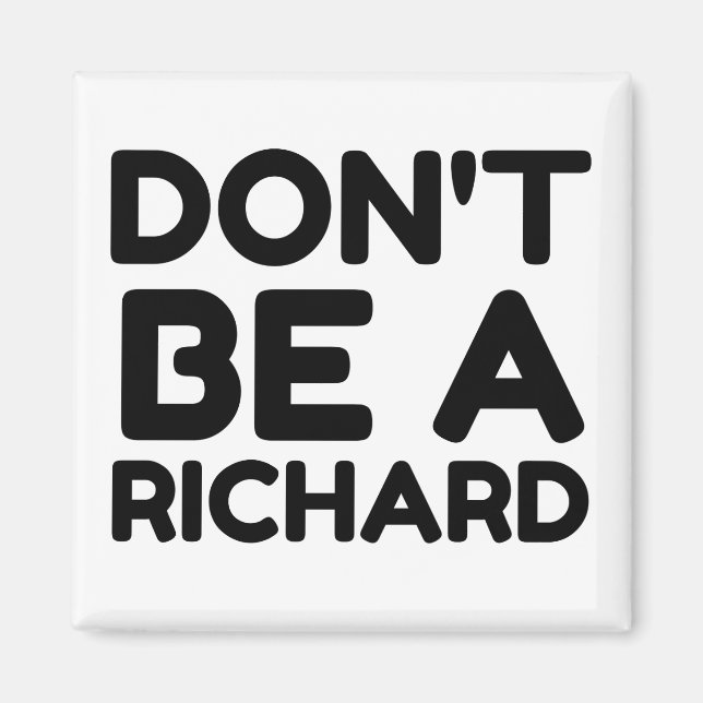 DON'T BE A RICHARD MAGNET (Front)