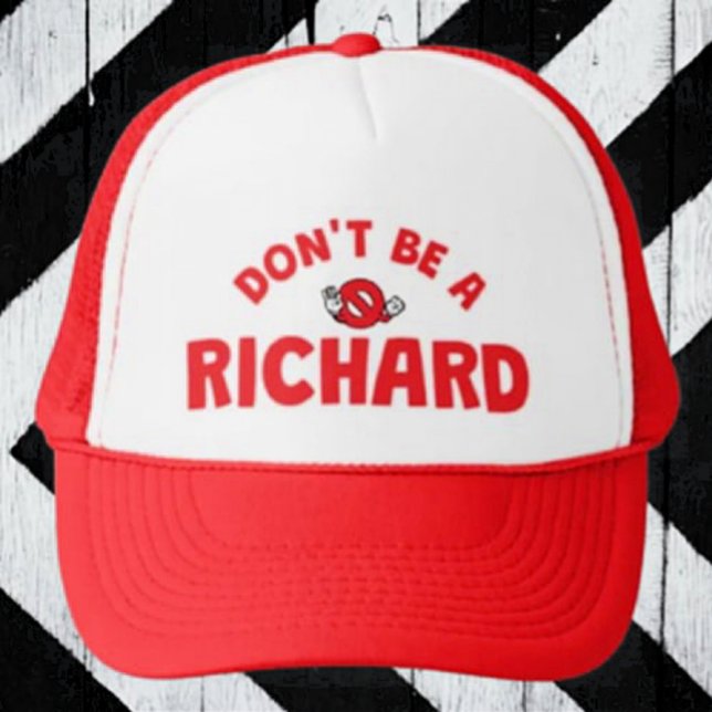 Don't Be A Richard Trucker Hat – Sarcastic & Bold (Creator Uploaded)