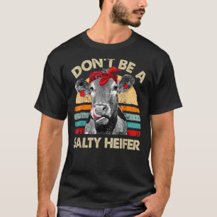 Don't Be A Salty Heifer Cute Highland Cow  Vintage T-Shirt