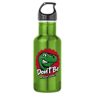 Don't Be a Saur Loser Dinosaur 532 Ml Water Bottle