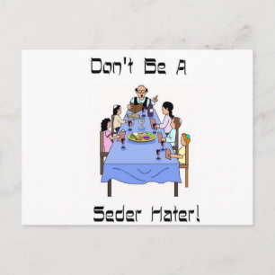 Don't Be A Seder Hater Postcard