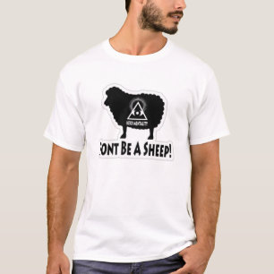 Don't be a sheep !! T-Shirt