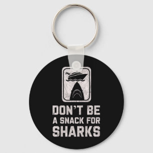 Don't Be A Snack For Sharks Funny Cruise Boating C Key Ring
