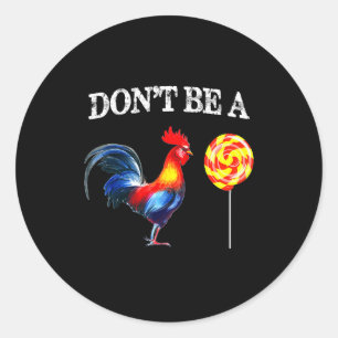 Dont Be A Sucker Funny Father's Day Classic Round Sticker