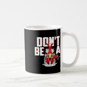Dont Be A Sucker Rooster Lollipop Funny Fathers Da Coffee Mug