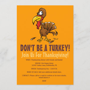 Don't Be A Turkey Funny  Thanksgiving Invitation