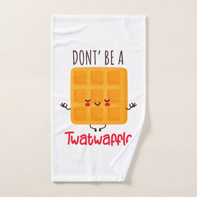 Don't Be A Twatwaffle Bath Towel Set (Hand Towel)