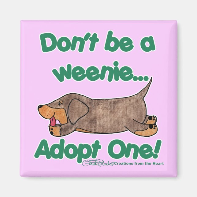 Don't be a Weenie! Magnet (Front)