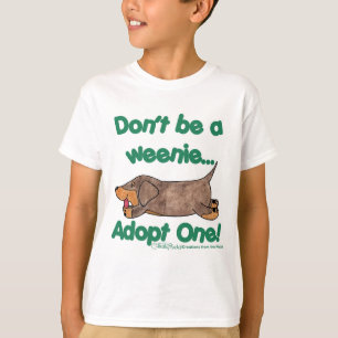 Don't be a Weenie! T-Shirt
