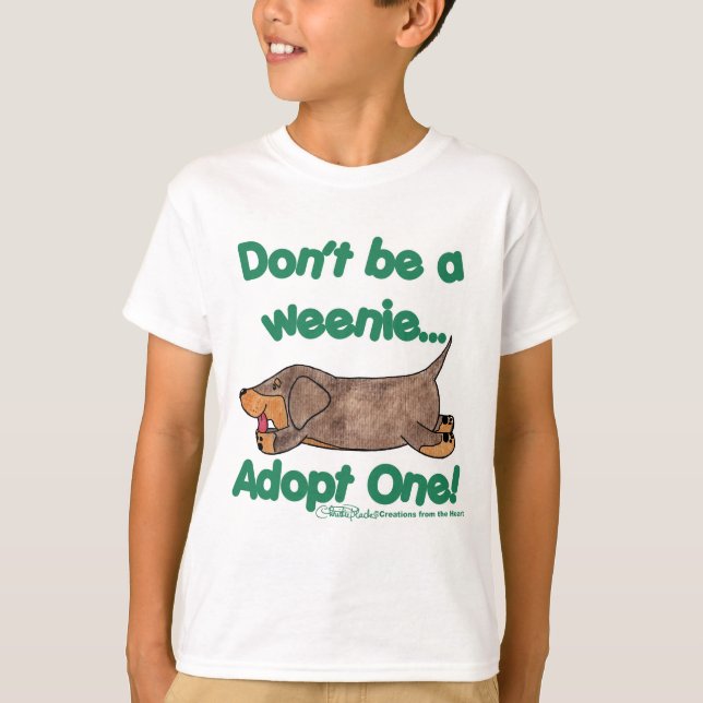 Don't be a Weenie! T-Shirt (Front)