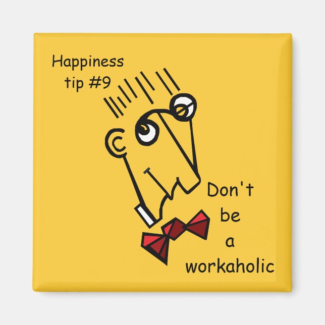Don't be a workaholic magnet (Front)