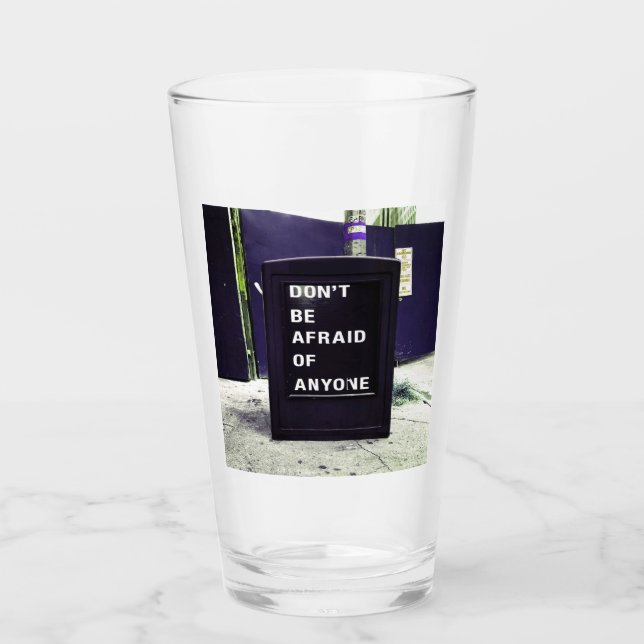 Don't Be Afraid of Anyone Motivational Glass (Front)