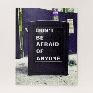 Don't Be Afraid of Anyone Motivational Jigsaw Puzzle