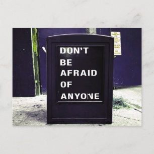 Don't Be Afraid of Anyone Motivational Postcard
