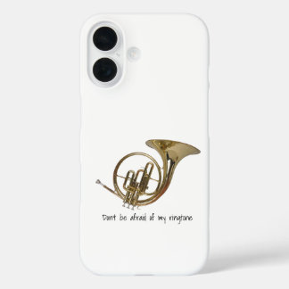 Don't be afraid of my ringtone iPhone 16 case