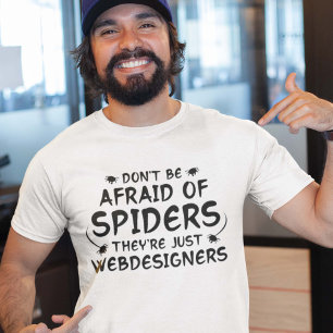 Don't Be Afraid Of Spiders T-Shirt