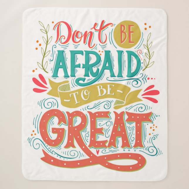 Don't Be Afraid To Be Great Sherpa Blanket (Front)