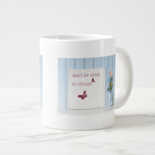 Don't be Afraid to Change Large Coffee Mug
