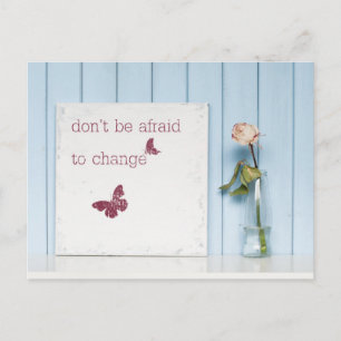 Don't be Afraid to Change Postcard