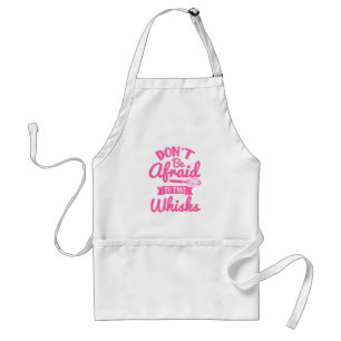 Don't Be Afraid To Take Whisks Funny Mother's Day  Standard Apron
