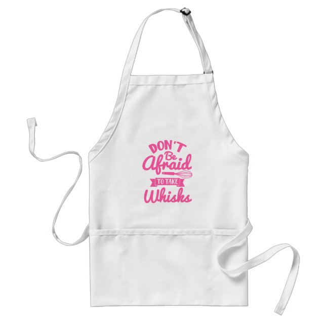 Don't Be Afraid To Take Whisks Funny Mother's Day  Standard Apron (Front)