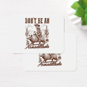 Don't Be An Armadillhole