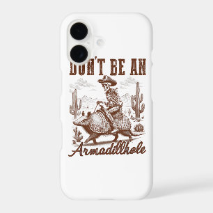 Don't Be An Armadillhole