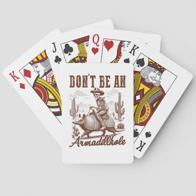  Don't Be An Armadillhole Playing Cards (Back)