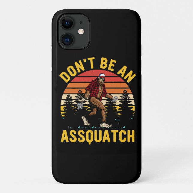 Don't Be An Assquatch Case-Mate iPhone Case (Back)