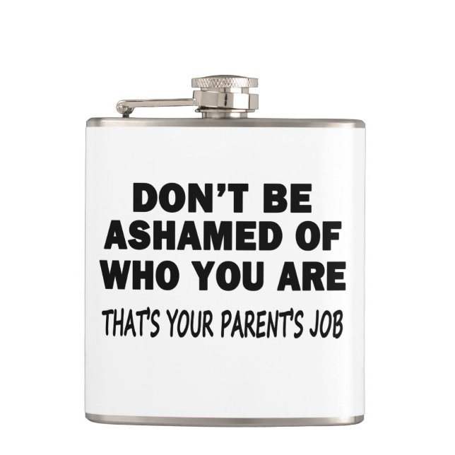 Don't Be Ashamed Hip Flask (Front)